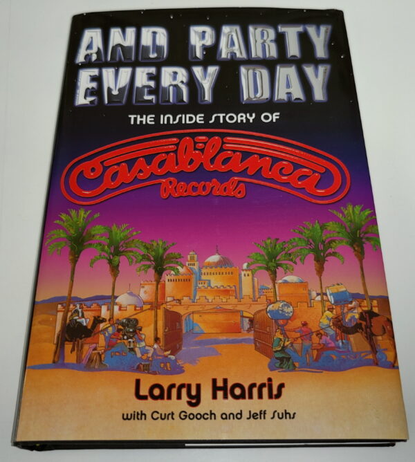 KISS Book And Party Every Day - The Inside Story of Casablanca Records