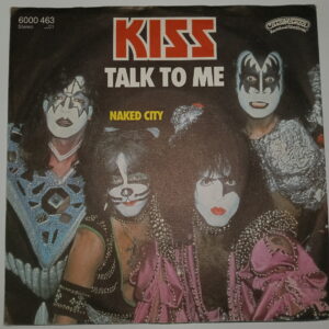 KISS 7" Single Talk To me / Naked City (Germany)